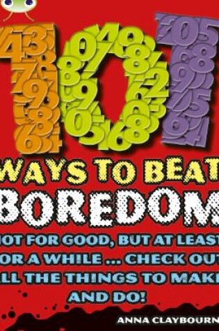 Cover of Bug Club Independent Non Fiction Year 3 Brown B 101 Ways to Beat Boredom