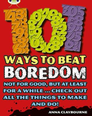 Cover of Bug Club Independent Non Fiction Year 3 Brown B 101 Ways to Beat Boredom