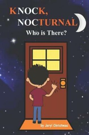 Cover of Knock, Nocturnal Who is There?