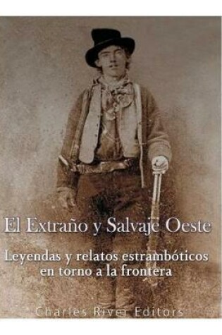 Cover of El Extrano y Salvaje Oeste