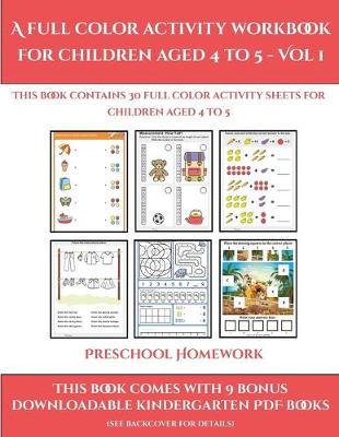 Book cover for Preschool Homework (A full color activity workbook for children aged 4 to 5 - Vol 1)