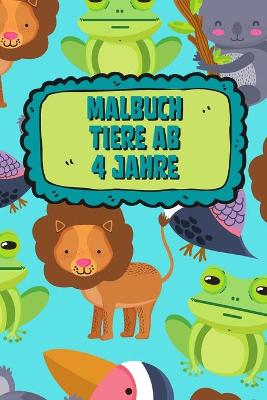 Book cover for Malbuch Tiere Ab 4 Jahre