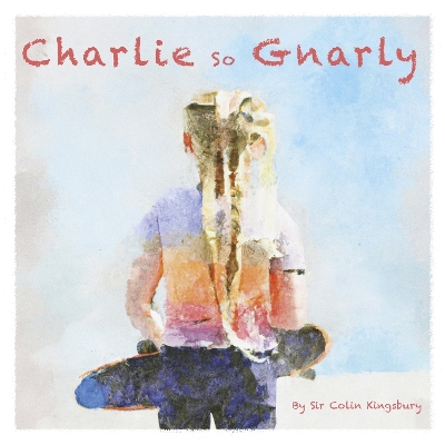 Book cover for Charlie So Gnarly