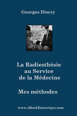 Book cover for La Radiesthesie au Service de la Medecine