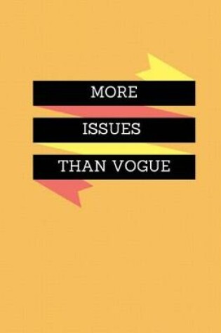 Cover of More Issues Than Vogue