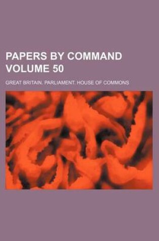 Cover of Papers by Command Volume 50