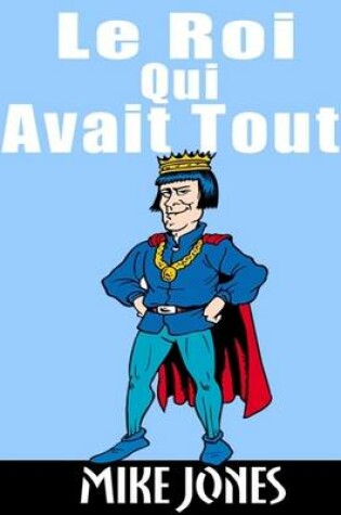 Cover of Le roi qui avait tout