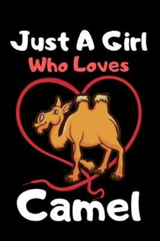 Cover of Just a girl who loves camel