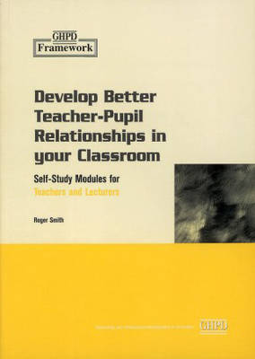 Book cover for Framework: Develop Better Teacher-Pupil Relationships in    your Classroom