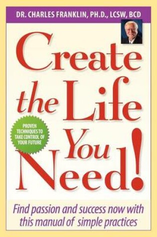 Cover of Create the Life You Need!