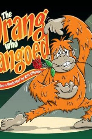 Cover of The Orang Who Tangoed (Hard Cover)