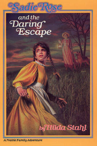 Cover of Sadie Rose and the Daring Escape