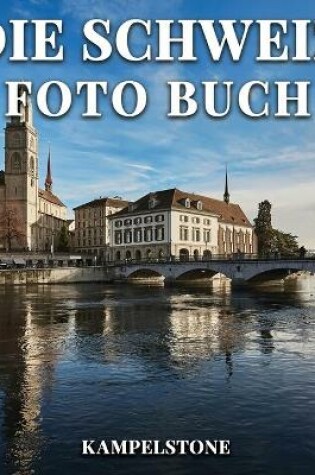 Cover of Die Schweiz Foto Buch