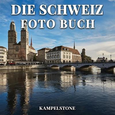 Book cover for Die Schweiz Foto Buch