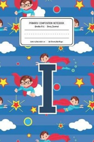 Cover of Primary Composition Notebook Grades K-2 Story Journal I