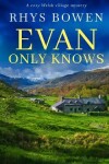 Book cover for EVAN ONLY KNOWS a cozy Welsh village mystery