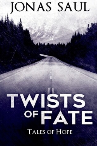 Cover of Twists of Fate (Tales of Hope)