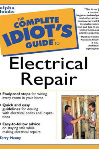 Cover of The Complete Idiot's Guide to Electrical Repair