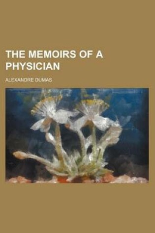 Cover of The Memoirs of a Physician (Volume 33)