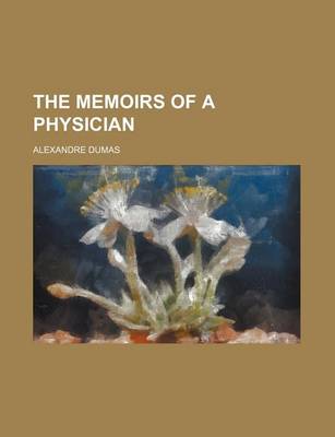 Book cover for The Memoirs of a Physician (Volume 33)