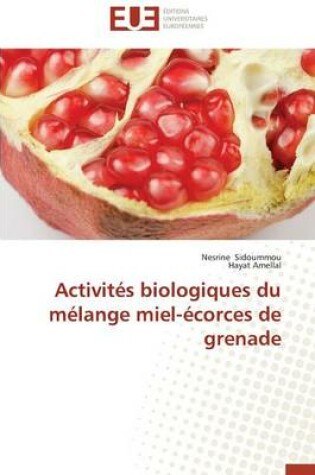 Cover of Activit s Biologiques Du M lange Miel- corces de Grenade