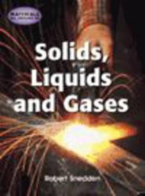 Book cover for Materials All Around Us; Solids, Liquids & Gases Paperback