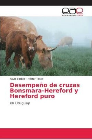 Cover of Desempeno de cruzas Bonsmara-Hereford y Hereford puro