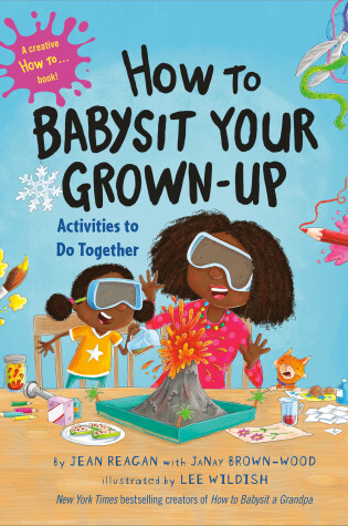 Cover of How to Babysit Your Grown Up: Activities to Do Together