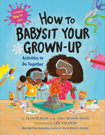 Cover of How to Babysit Your Grown Up: Activities to Do Together