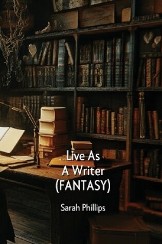 Cover of Live As A Writer (FANTASY)