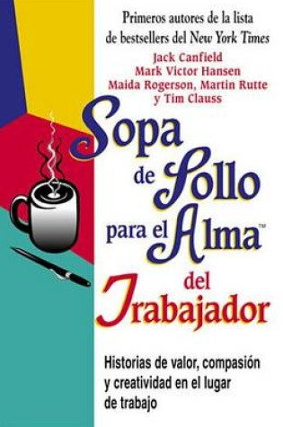 Cover of Sopa de Pollo Para El Alma del Trabajador