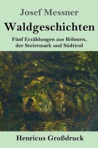 Cover of Waldgeschichten (Großdruck)