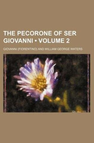 Cover of The Pecorone of Ser Giovanni (Volume 2)