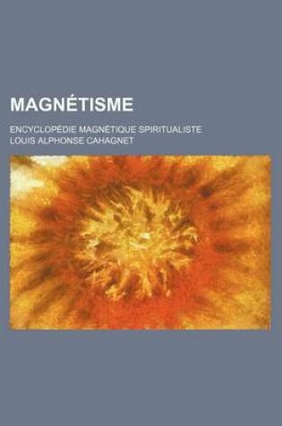 Cover of Magnetisme (5); Encyclopedie Magnetique Spiritualiste