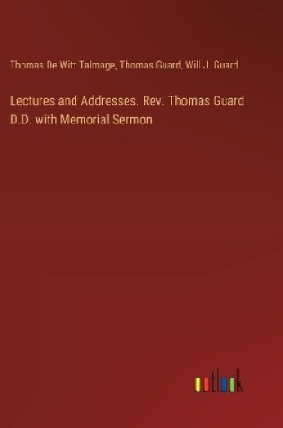 Cover of Lectures and Addresses. Rev. Thomas Guard D.D. with Memorial Sermon