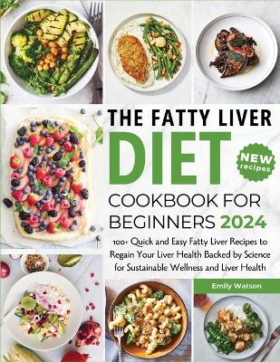 Book cover for The Fatty Liver Diet Cookbook for Beginners 2024