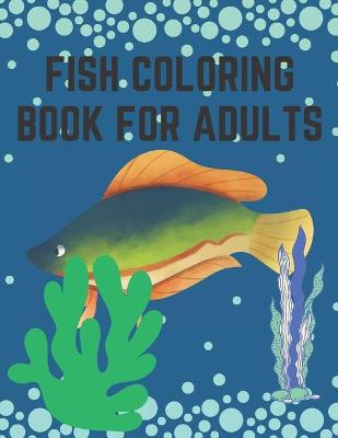 Book cover for Fish Coloring Book For Adults