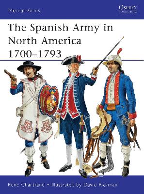 Cover of The Spanish Army in North America 1700-1793