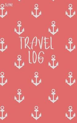 Book cover for Blank Travel Log