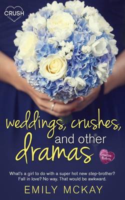 Book cover for Weddings, Crushes and Other Dramas