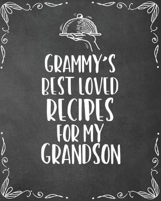 Book cover for Grammy's Best Loved Recipes For My Grandson