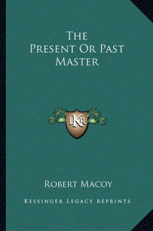 Cover of The Present or Past Master