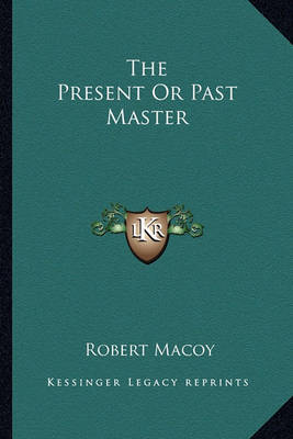 Book cover for The Present or Past Master