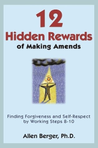 Cover of 12 Hidden Rewards of Making Amends