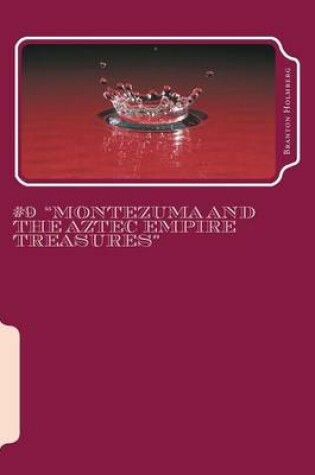 Cover of #9 Montezuma and the Aztec Empire Treasures