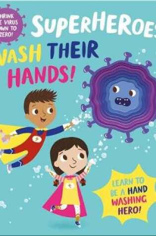 Cover of Superheroes Wash Their Hands!