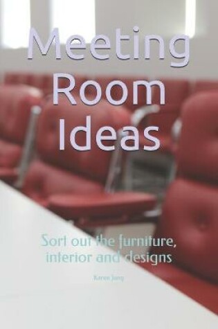 Cover of Meeting Room Ideas