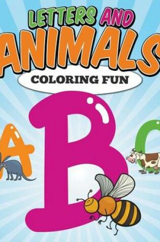 Cover of Letters and Animals Coloring Fun