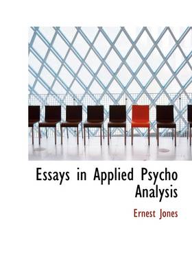 Book cover for Essays in Applied Psycho Analysis