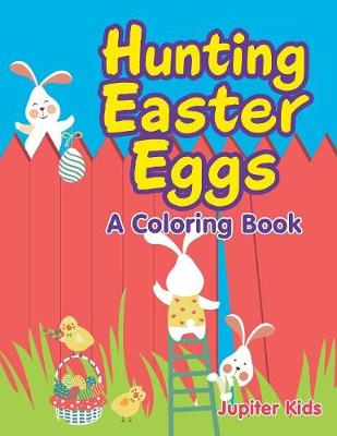 Book cover for Hunting Easter Eggs (A Coloring Book)